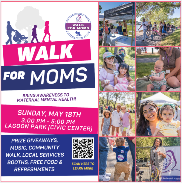 Walk for Moms: Bring Awareness to Maternal Mental Health – Sunday, May 18th, 3pm-5pm, Lagoon Park @ Civic Center